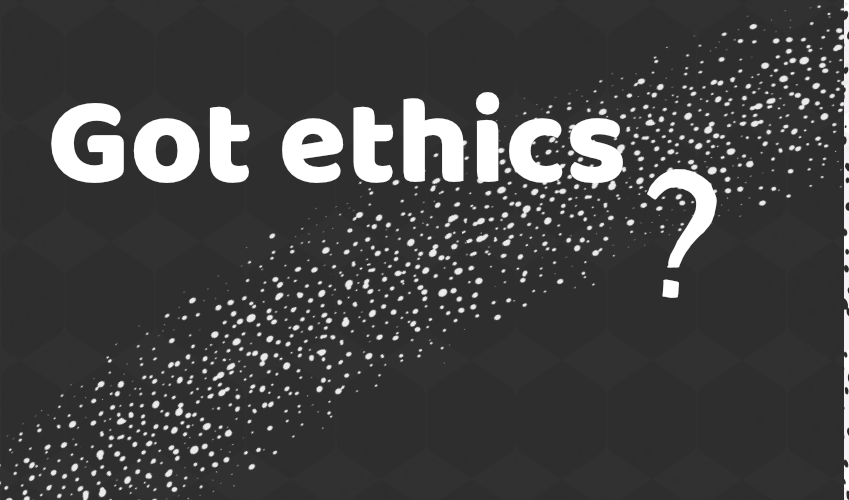 Blackboard with "Got Ethics" written on it.